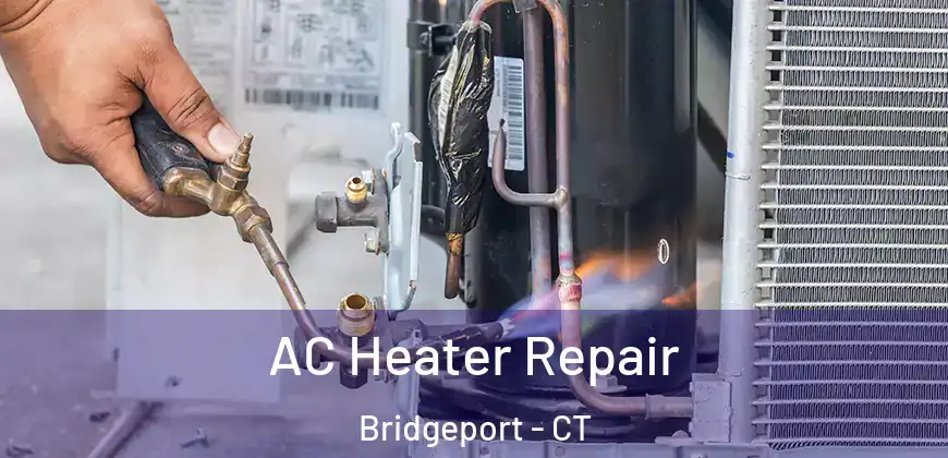 AC Heater Repair Bridgeport - CT