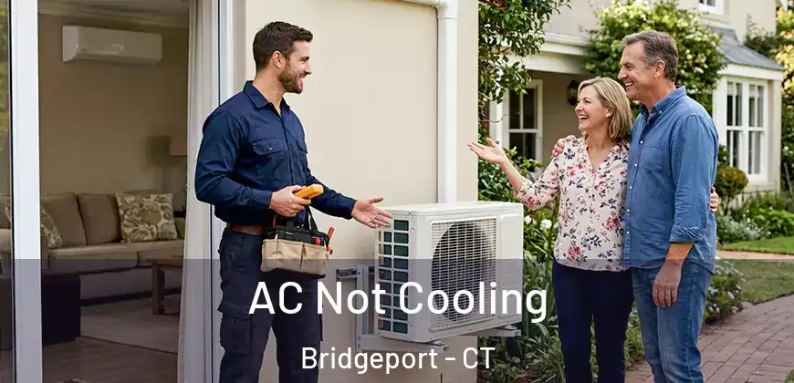 AC Not Cooling Bridgeport - CT
